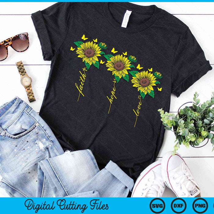Faith Hope Love Sunflower Christian Gifts SVG PNG Digital Cutting Files
