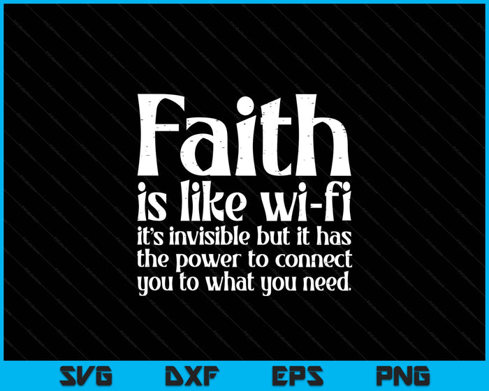 Faith Is Like Wifi God Jesus Religious Christian SVG PNG Digital Printable Files