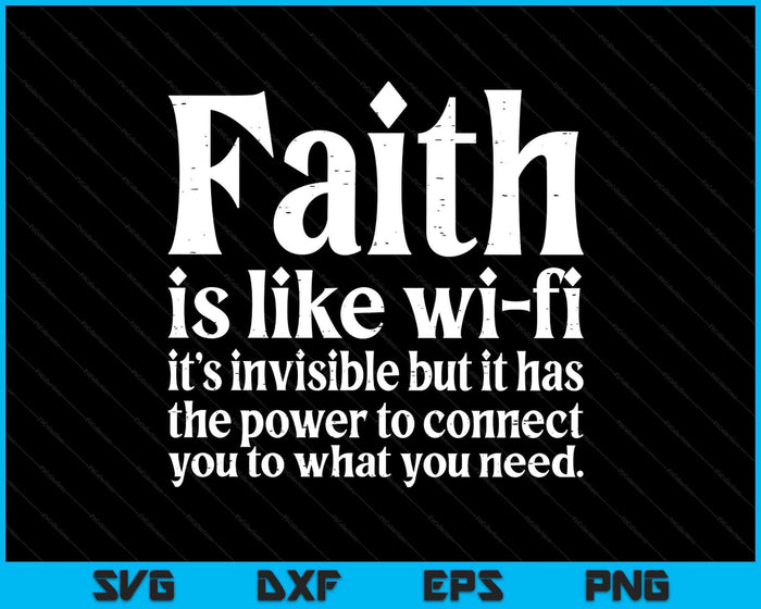 Faith Is Like Wifi God Jesus Religious Christian SVG PNG Digital Printable Files