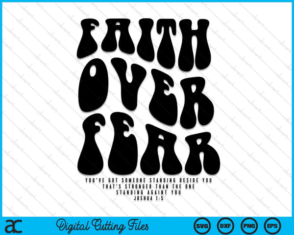 Faith Over Fear Bible Verse Aesthetic Christian SVG PNG Digital Cutting File