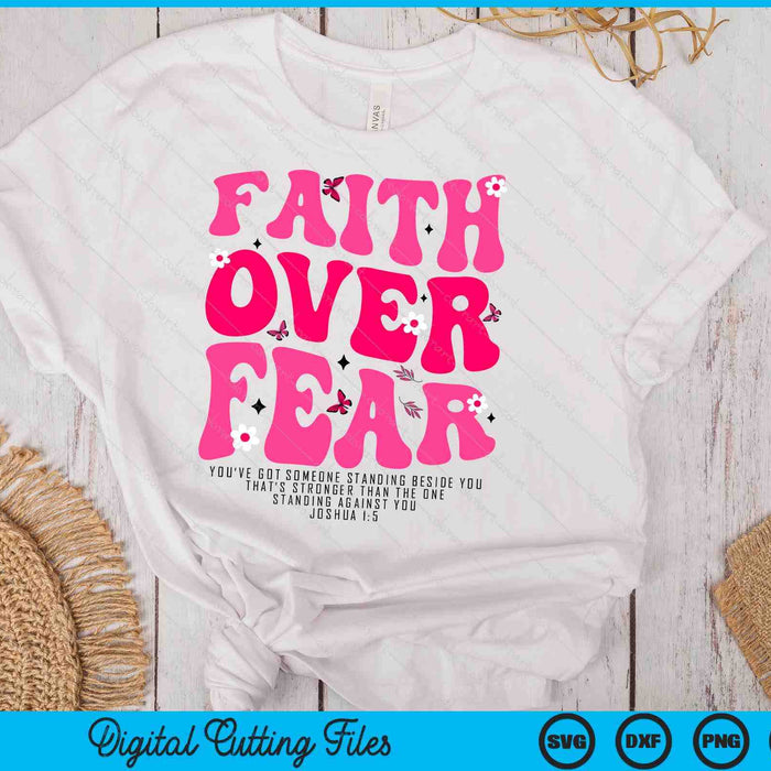 Faith Over Fear Christian Women Girls Religious Floral Jesus SVG PNG Digital Printable Files