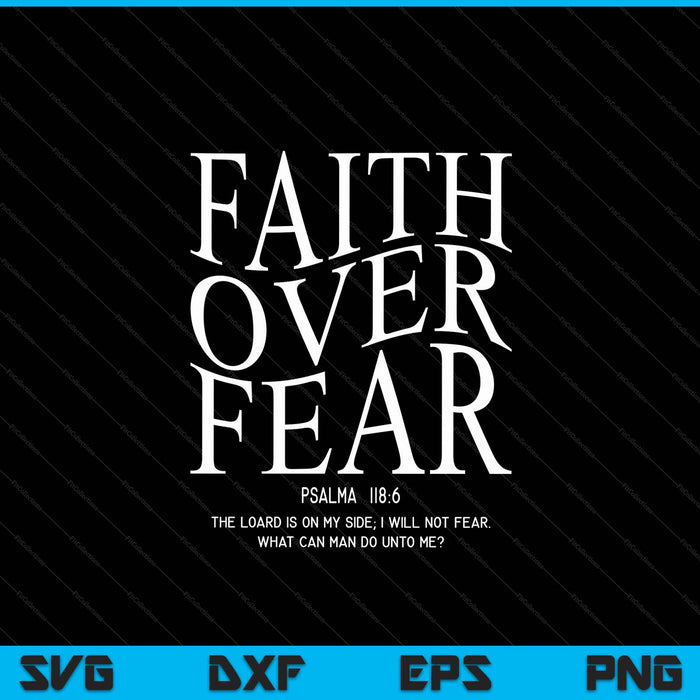 Faith Over Fear Christian (On Back) SVG PNG Digital Printable Files