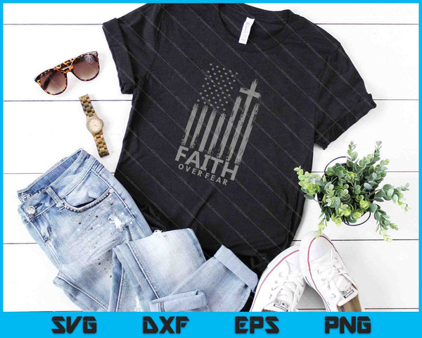 Fe sobre miedo oración SVG PNG cortando archivos imprimibles - on a t-shirt