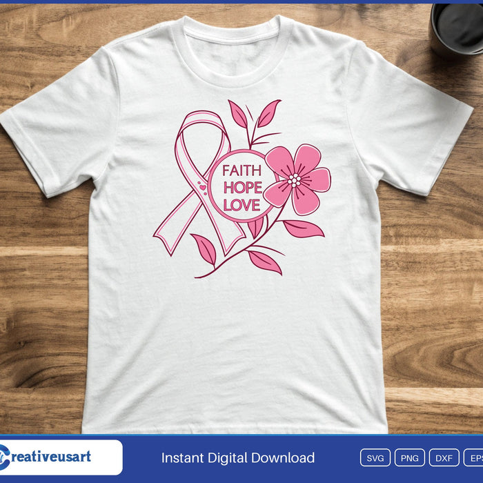 A pink awareness ribbon beside a pink blossom with the words Faith Hope Love, on a white t-shirt