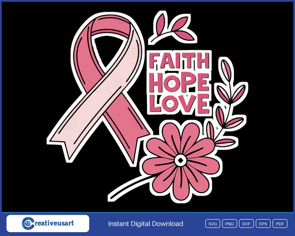 Faith Hope Love ribbon and flower breast cancer SVG design on black background