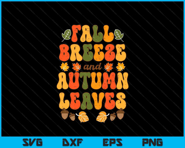 Fall Breeze Autumn Leaves Happy Thanksgiving SVG PNG Digital Printable Files