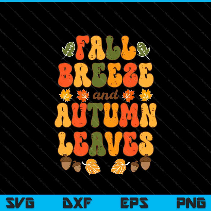 Fall breeze autumn leaves happy Thanksgiving SVG cut file