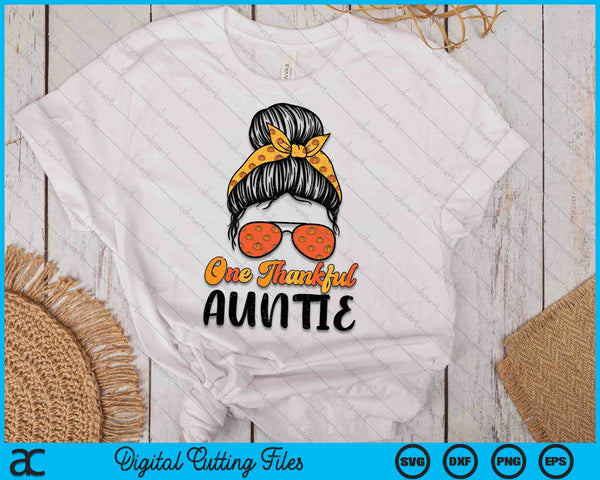 Fall Bun One Thankful Auntie Thanksgiving Nursing RN SVG PNG Digital Printable Files - on a t-shirt