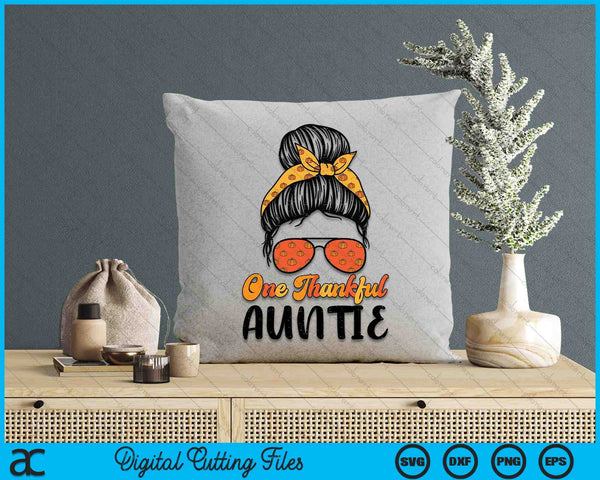 Fall Bun One Thankful Auntie Thanksgiving Nursing RN SVG PNG Digital Printable Files