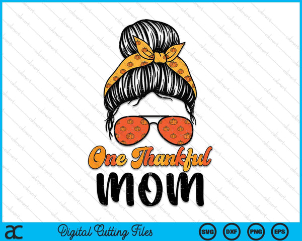 Fall Bun One Thankful Mom Thanksgiving Nursing RN SVG PNG Digital Printable Files