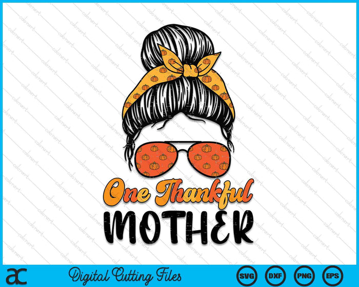 Fall Bun One Thankful Mother Thanksgiving Nursing RN SVG PNG Digital Printable Files