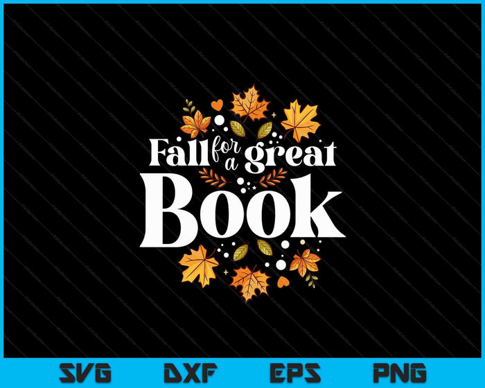 Fall For A Great Book Reading Librarian Autumn Teacher SVG PNG Digital Cutting Files