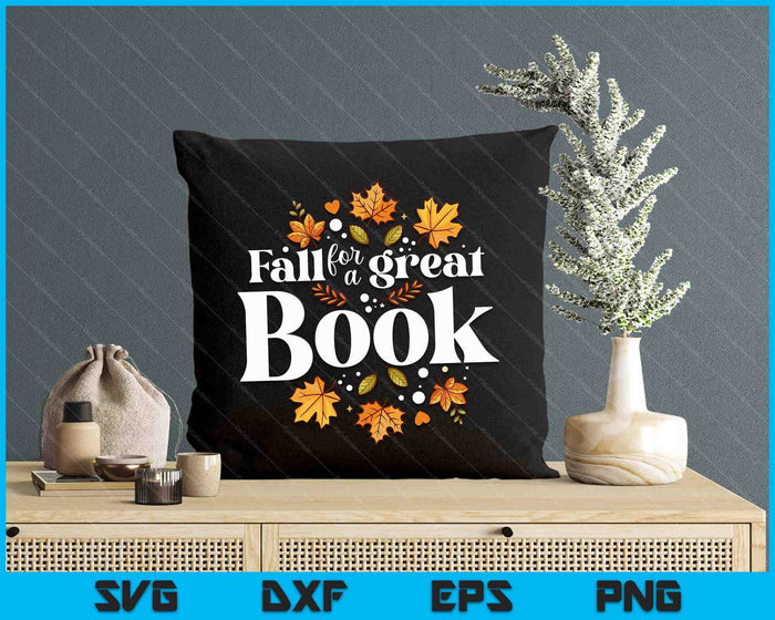 Fall For A Great Book Reading Librarian Autumn Teacher SVG PNG Digital Cutting Files