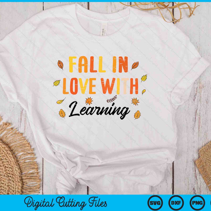 Fall In Love With Learning Cute Thanksgiving SVG PNG Digital Printable Files