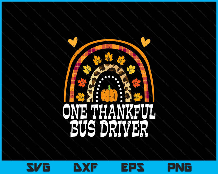 Fall Rainbow One Thankful Bus Driver Thanksgiving Fall SVG PNG Digital Printable Files