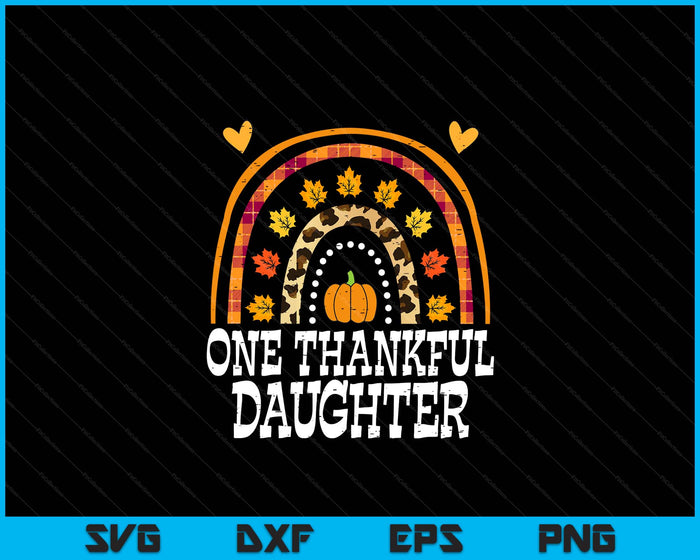 Fall Rainbow One Thankful Daughter Thanksgiving Fall SVG PNG Digital Printable Files