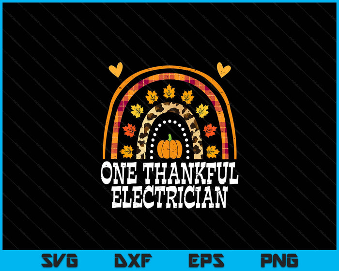 Fall Rainbow One Thankful Electrician Thanksgiving Fall SVG PNG Digital Printable Files