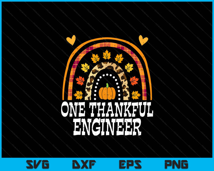 Fall Rainbow One Thankful Engineer Thanksgiving Fall SVG PNG Digital Printable Files