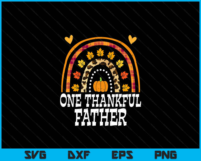 Fall Rainbow One Thankful Father Thanksgiving Fall SVG PNG Digital Printable Files