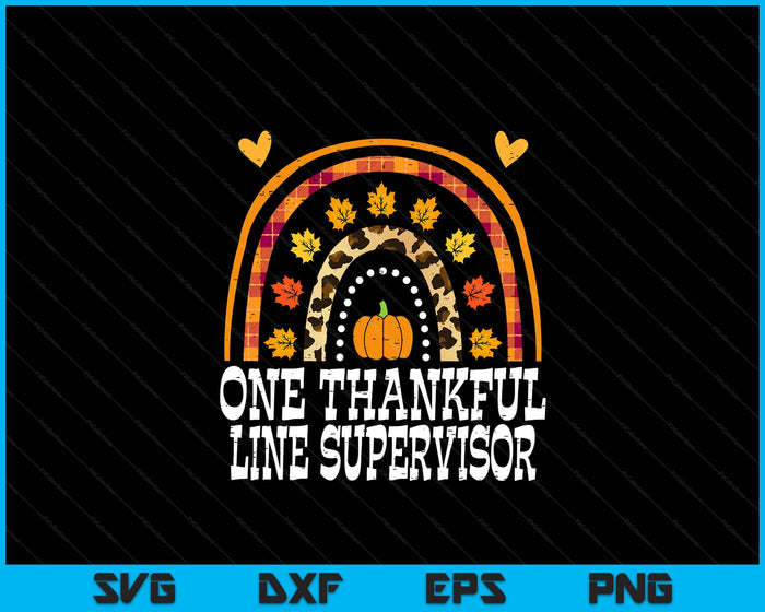 Fall Rainbow One Thankful Line Supervisor Thanksgiving Fall SVG PNG Digital Printable Files