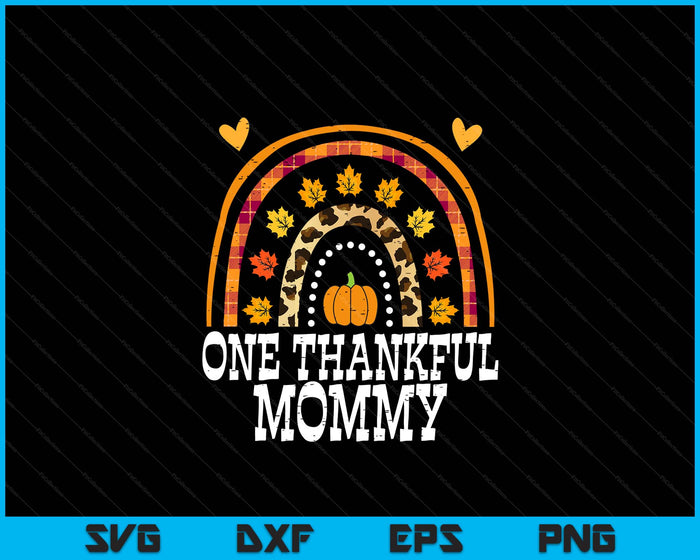 Fall Rainbow One Thankful Mommy Thanksgiving Fall SVG PNG Digital Printable Files