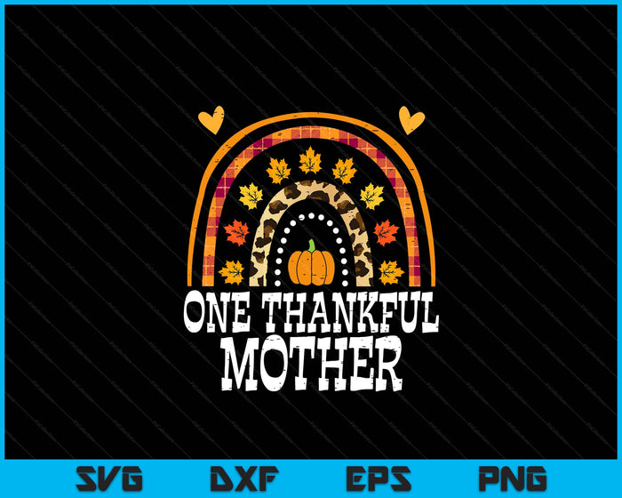 Fall Rainbow One Thankful Mother Thanksgiving Fall SVG PNG Digital Printable Files