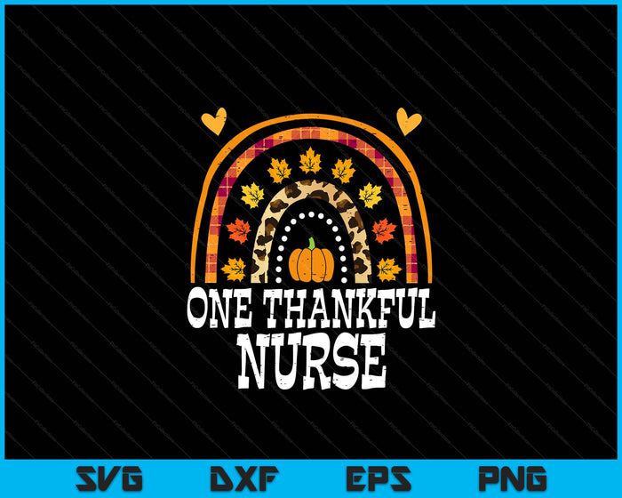 Fall Rainbow One Thankful Nurse Thanksgiving Fall SVG PNG Digital Printable Files