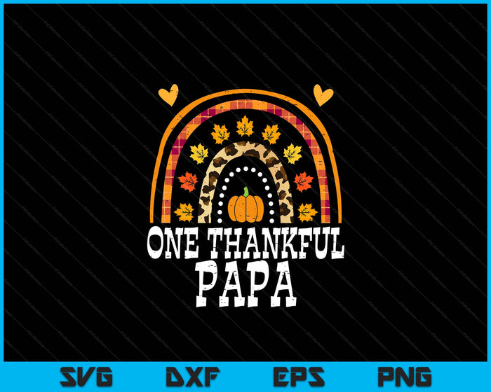 Fall Rainbow One Thankful Papa Thanksgiving Fall SVG PNG Digital Printable Files