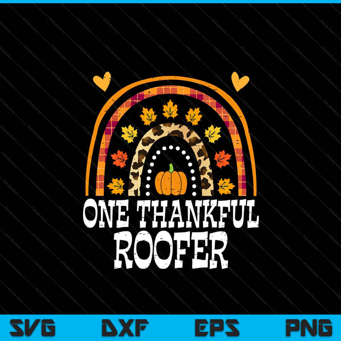 Fall Rainbow One Thankful Roofer Thanksgiving Fall SVG PNG Digital Printable Files