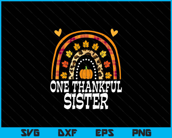 Fall Rainbow One Thankful Sister Thanksgiving Fall SVG PNG Digital Printable Files