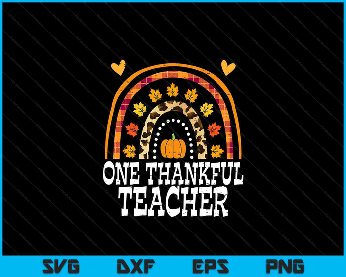 Fall Rainbow One Thankful Teacher Thanksgiving Fall SVG PNG Digital Printable Files