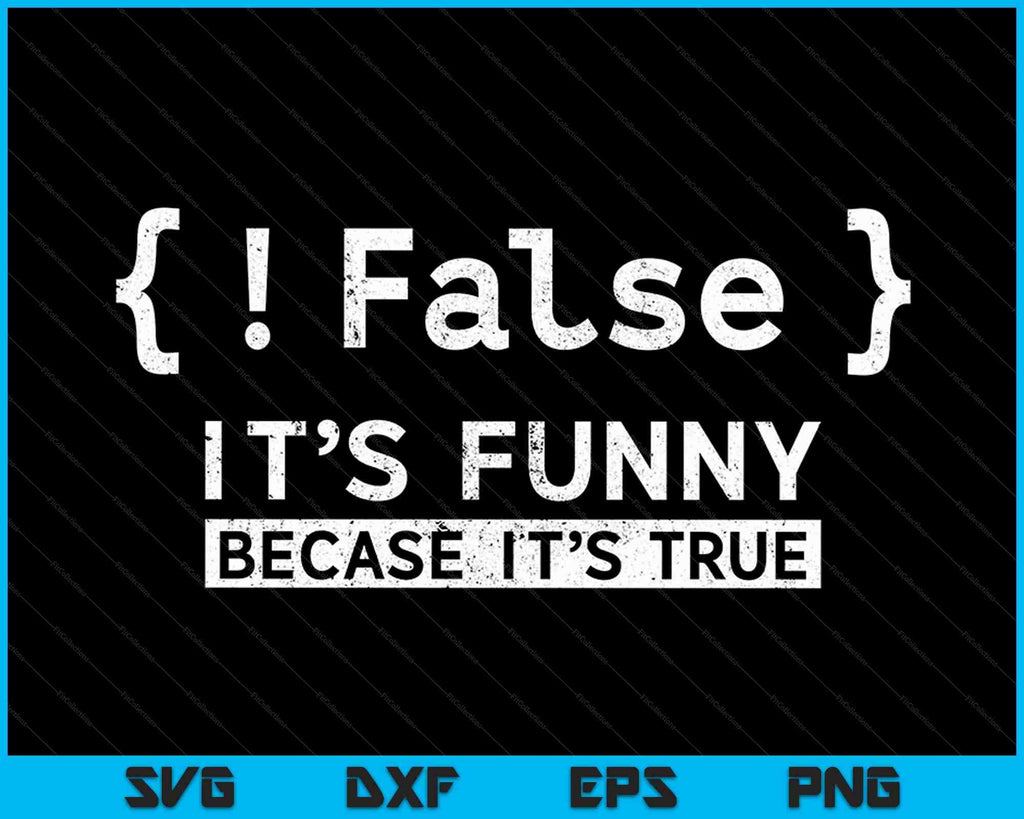 False Programmer Coding Code SVG PNG Cutting Printable Files ...