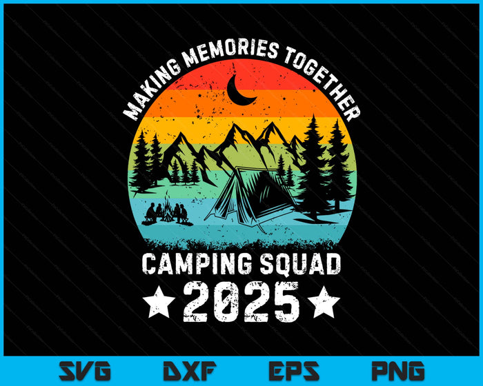 Family Camping Squad Est 2025 Retro Camping Crew Camper Camp SVG PNG Digital Printable Files
