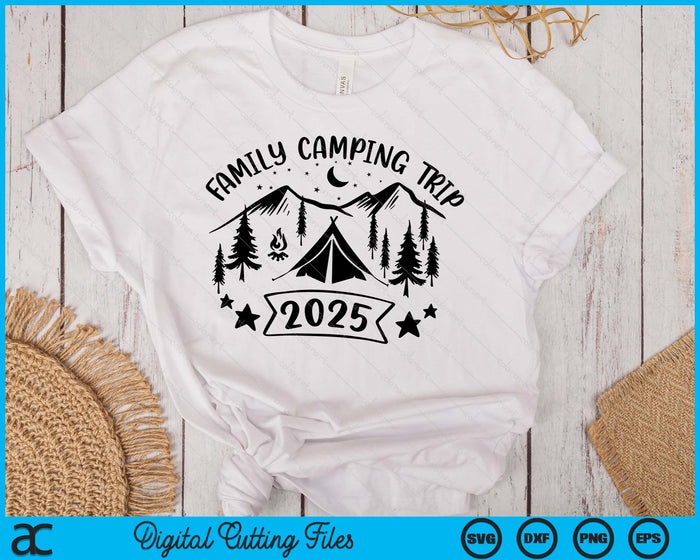 Family Camping Trip 2025 SVG PNG Digital Printable Files