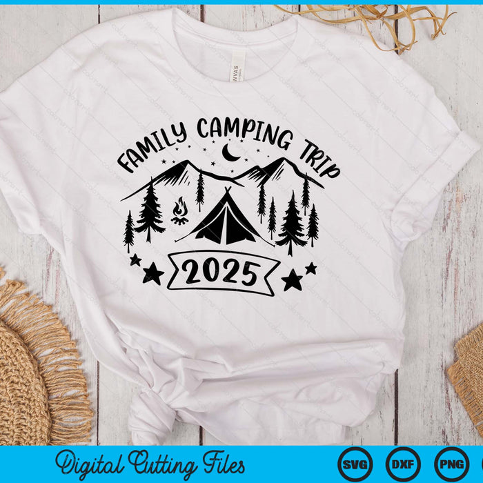 Family Camping Trip 2025 SVG PNG Digital Printable Files