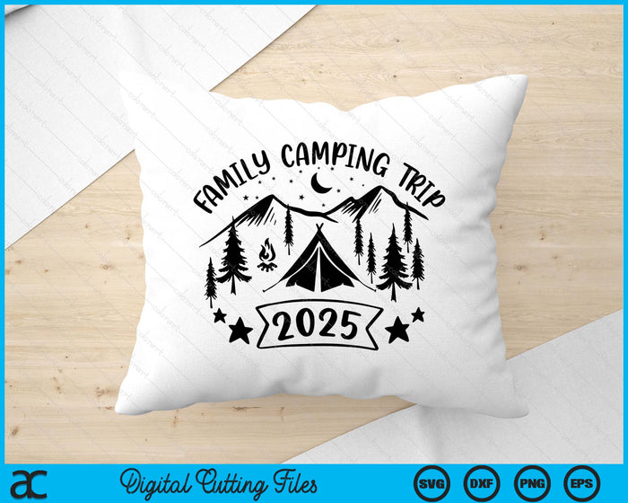 Family Camping Trip 2025 SVG PNG Digital Printable Files