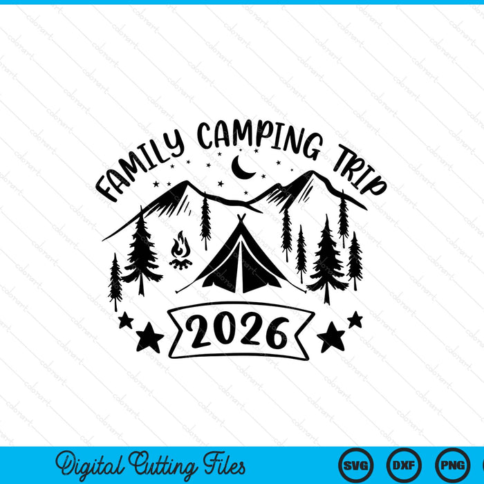 Family camping trip 2026 SVG cut file