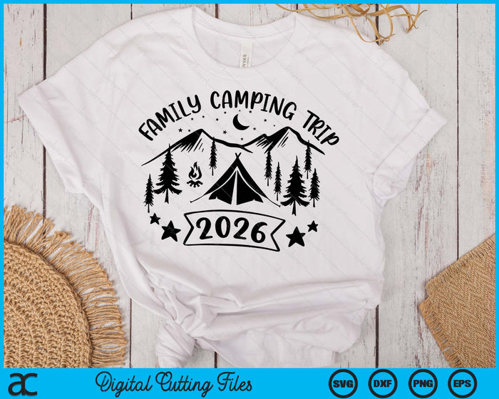 Family Camping Trip 2026 SVG PNG Digital Printable Files