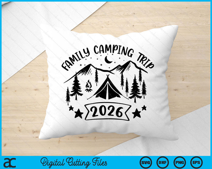 Family Camping Trip 2026 SVG PNG Digital Printable Files