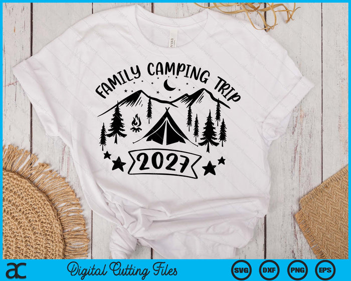 Family Camping Trip 2027 SVG PNG Digital Printable Files