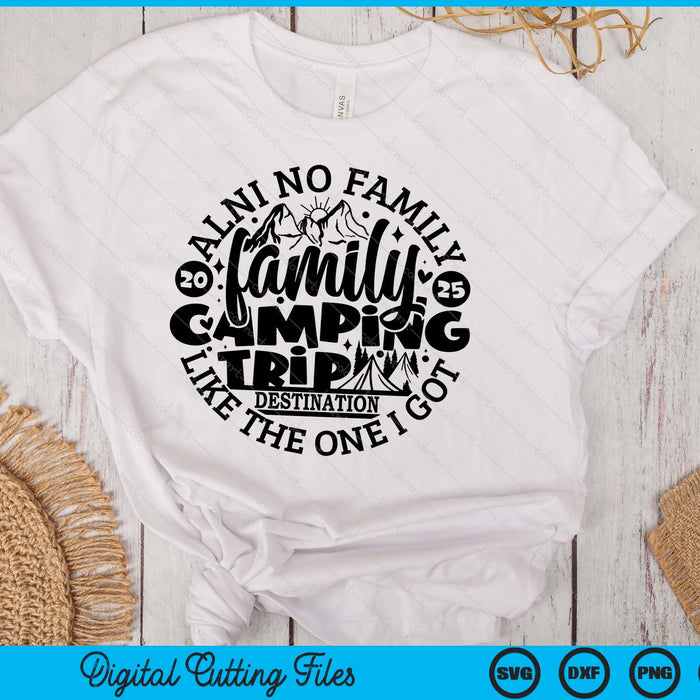 Family Camping Trip Funny Vacation 2025 SVG PNG Digital Printable Files