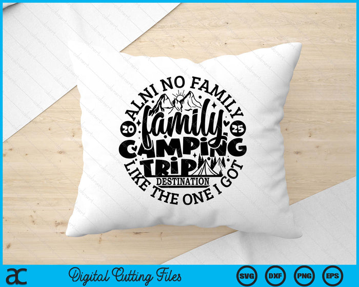 Family Camping Trip Funny Vacation 2025 SVG PNG Digital Printable Files