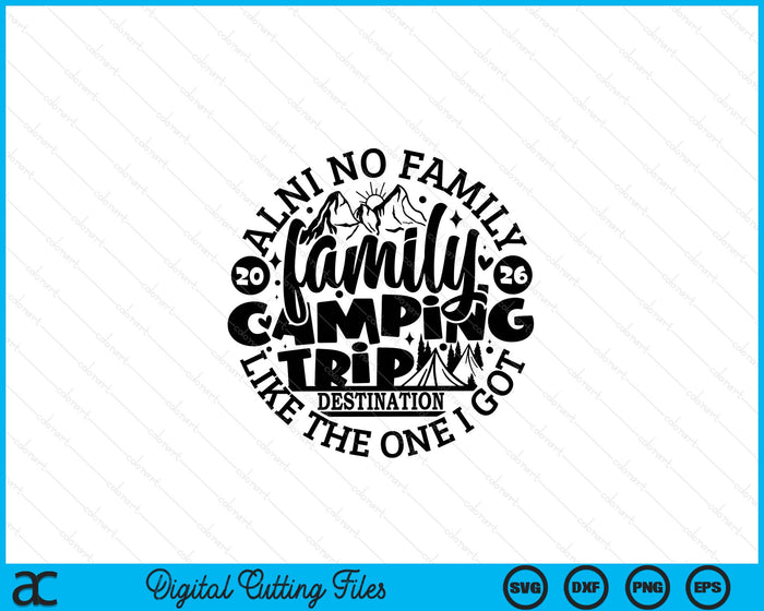 Family Camping Trip Funny Vacation 2026 SVG PNG Digital Printable Files