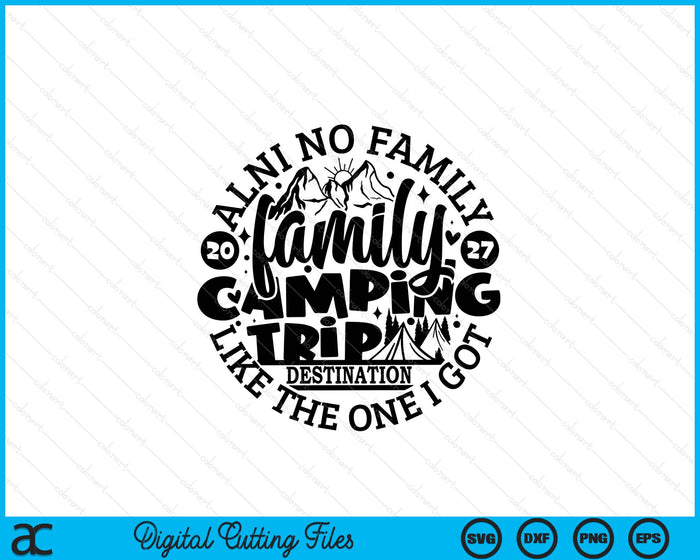 Family Camping Trip Funny Vacation 2027 SVG PNG Digital Printable Files