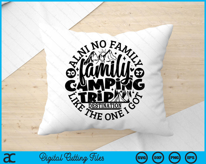 Family Camping Trip Funny Vacation 2027 SVG PNG Digital Printable Files