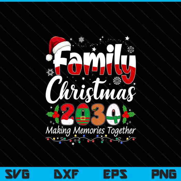 Family Christmas 2030 matching outfit Xmas squad Santa SVG PNG cut file for Cricut