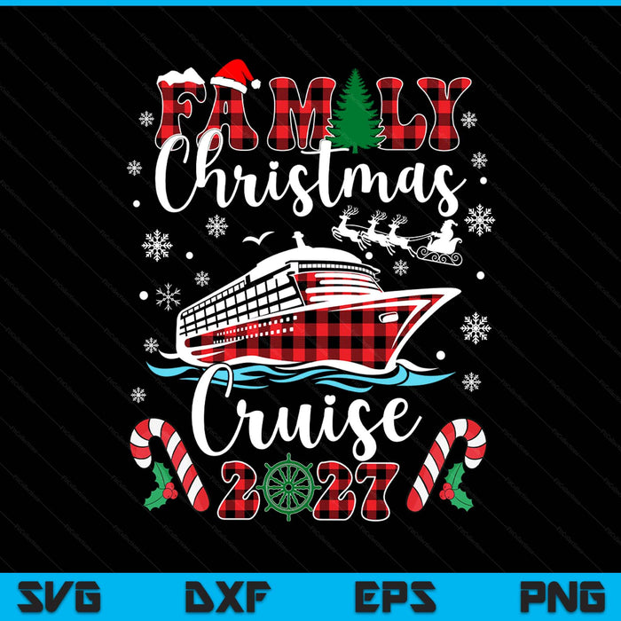 Family Christmas Cruise 2027 Matching Family Cruise Holiday SVG PNG Digital Printable Files