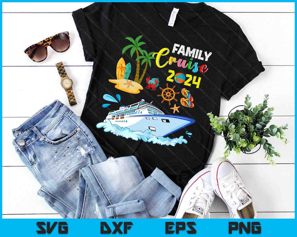 Family Cruise 2024 Funny Summer Vacation Cruise Ship Lover SVG PNG Digital Cutting Files