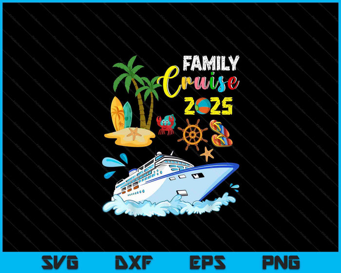 Familiecruise 2025 grappige zomervakantie cruiseschip minnaar SVG PNG digitale snijbestanden