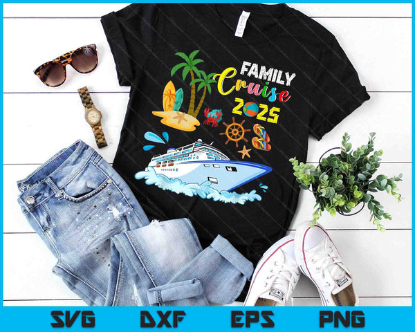 Family Cruise 2025 Funny Summer Vacation Cruise Ship Lover SVG PNG Digital Cutting Files